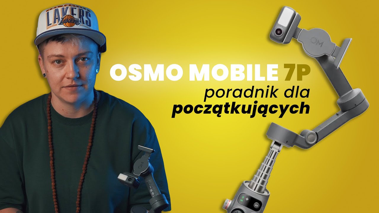 Gimbal DJI Osmo 7P  - Poradnik dla początkujących