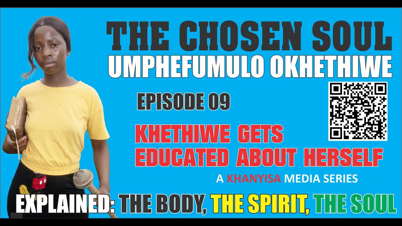 Episode 09 - The Chosen Soul - Umphefumulo Okhethiwe | An African Supernatural Drama Series