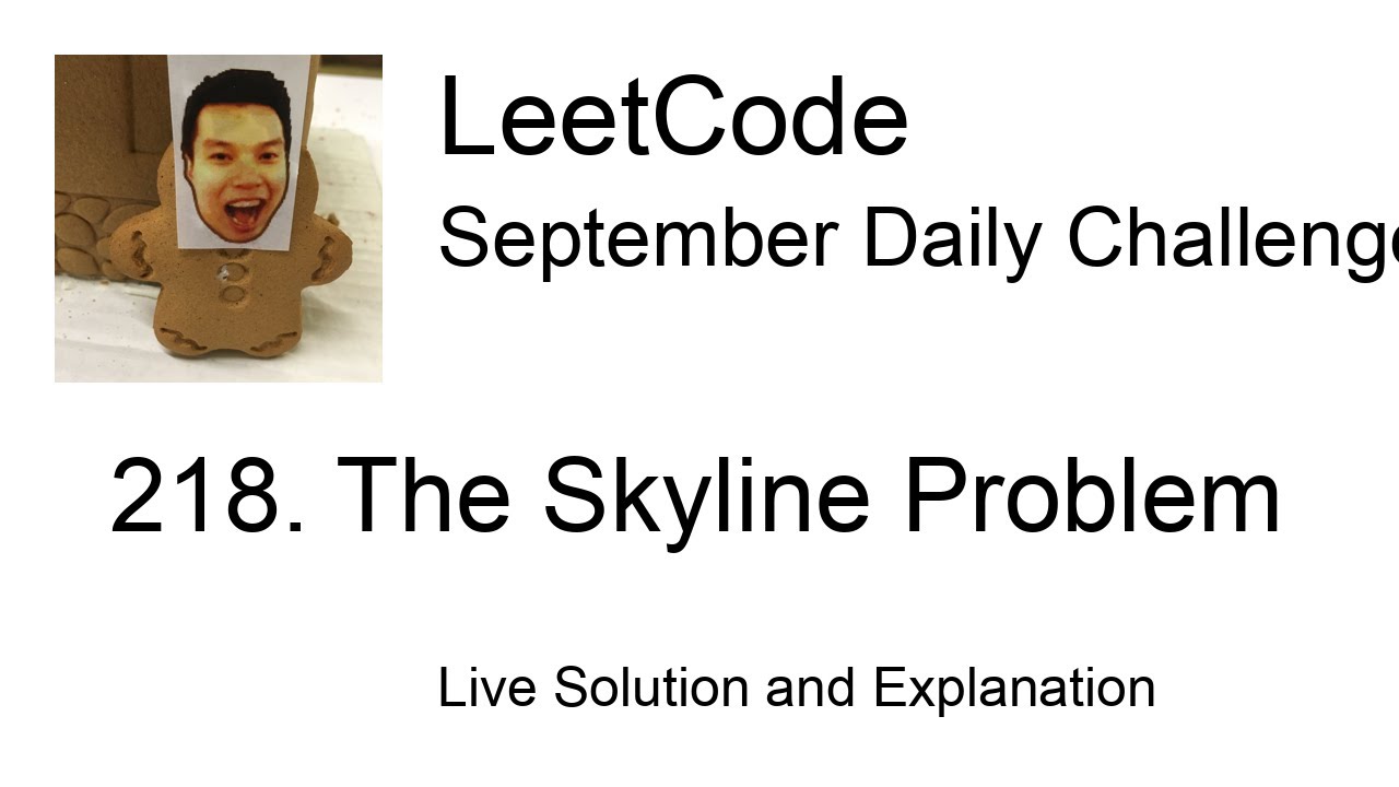 Daily Leetcode #913: Sep 30, 2022 - 218. The Skyline Problem