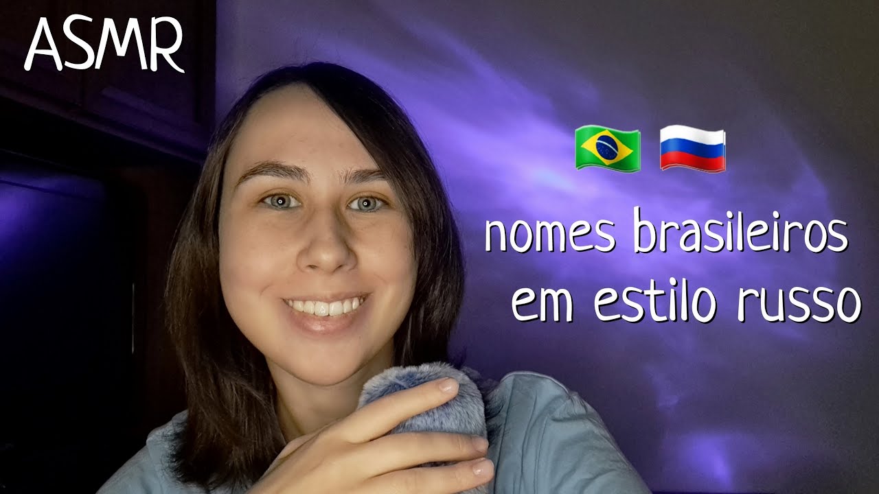Falando Nomes 🌎 do Brasil e da Rússia 🌍 ASMR voz suave