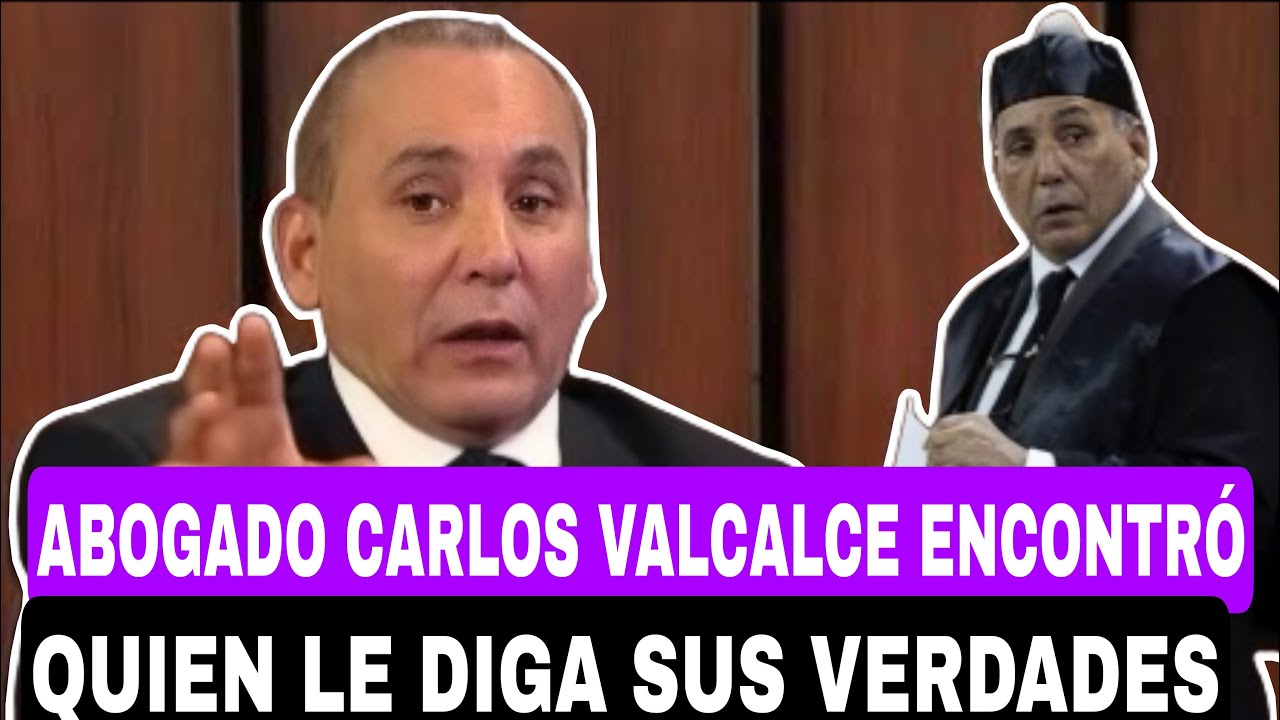 ABOGADO CARLOS VALCACE ENCONTRÓ QUIÉN LE DIGA SUS VERDADES.