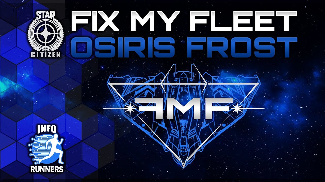 Star Citizen | Исправь мой флот | FMF | Osiris Frost