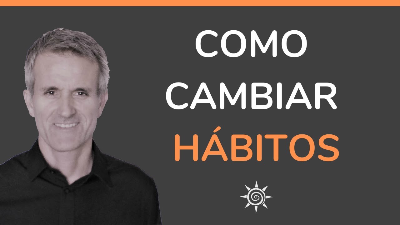 ✅ C&oacute;mo cambiar tus H&Aacute;BITOS como parte de tu IDENTIDAD