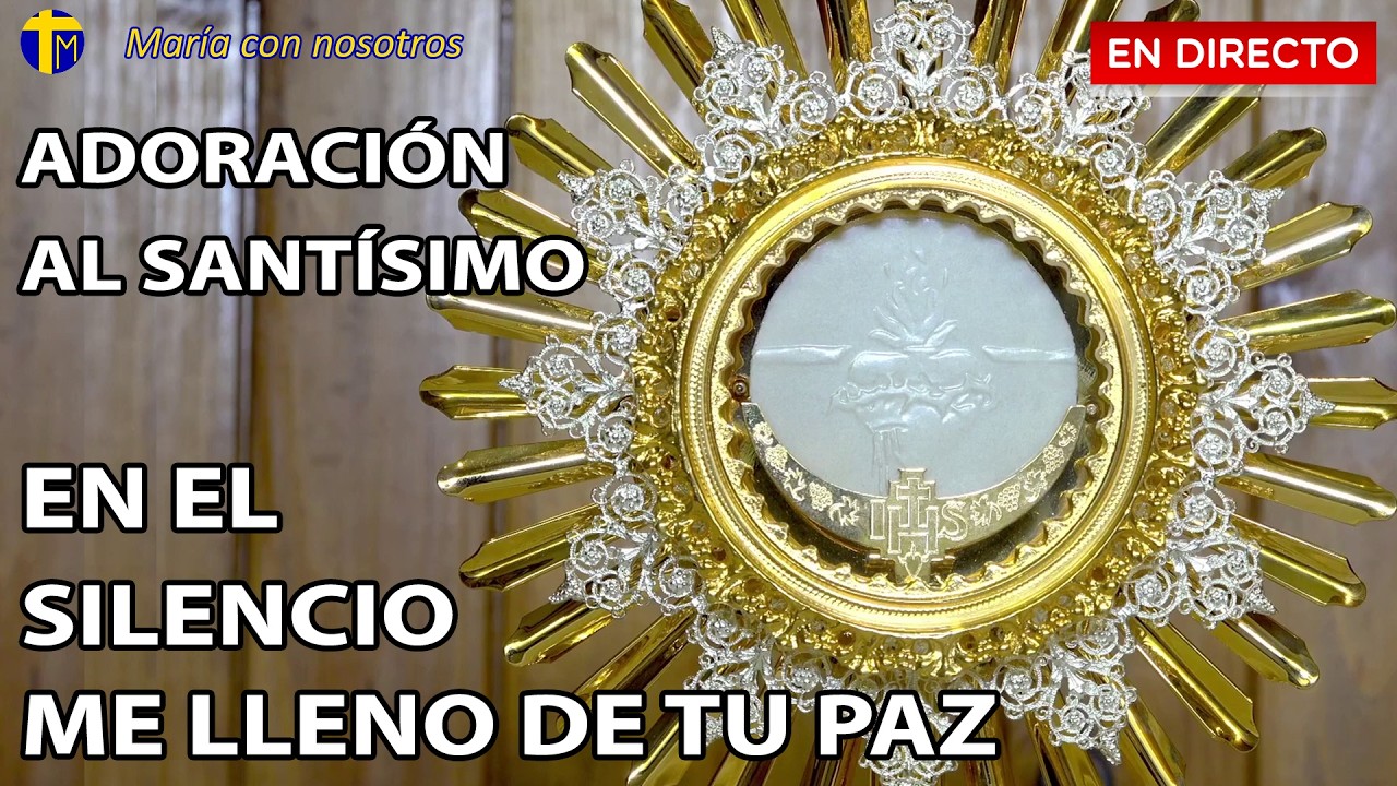 🔴Adoración al Santísimo en Silencio✨Una hora con el Señor expuesto ¡EN VIVO!🙏¡Dios es tu PAZ!