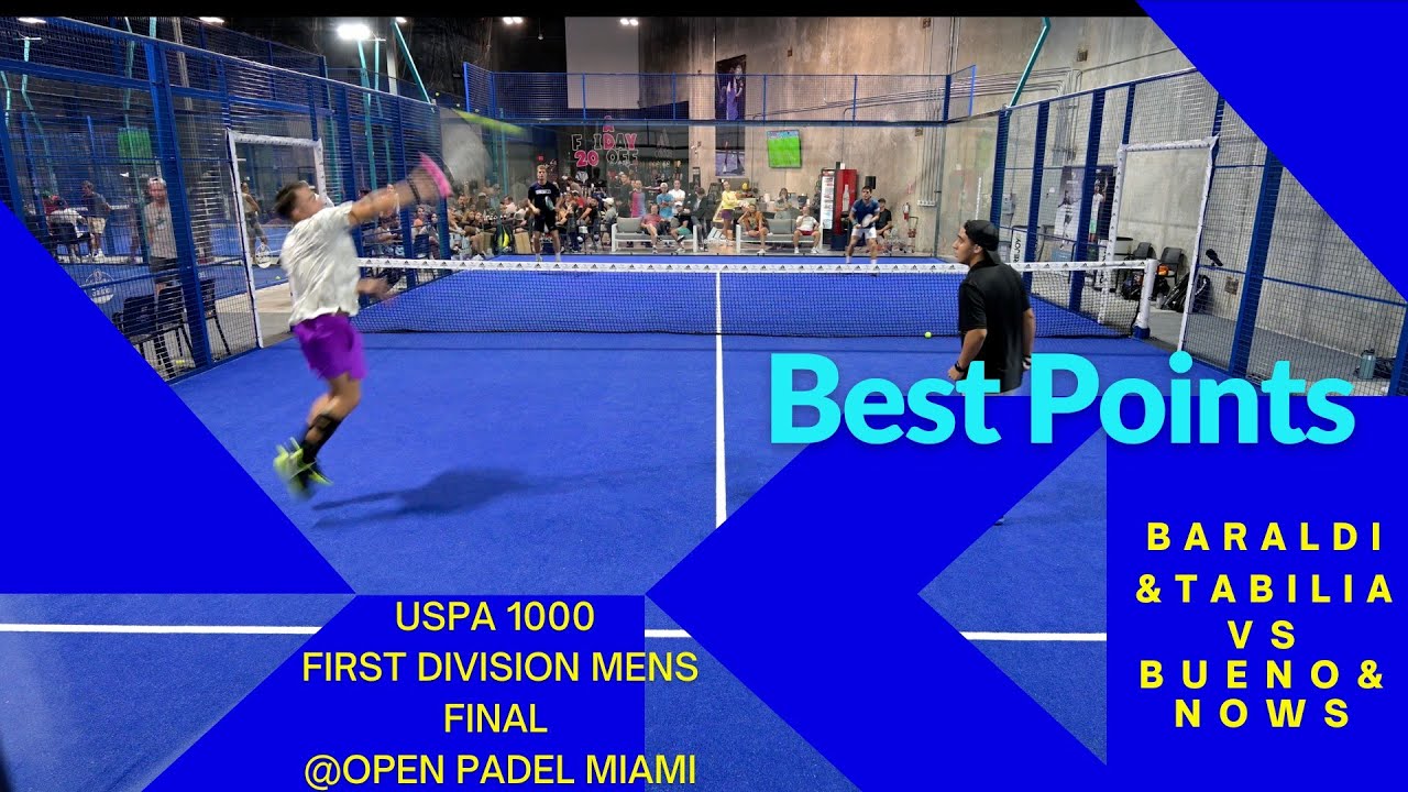 USPA 1000 First Division Mens Final BEST POINTS at Open Padel Miami