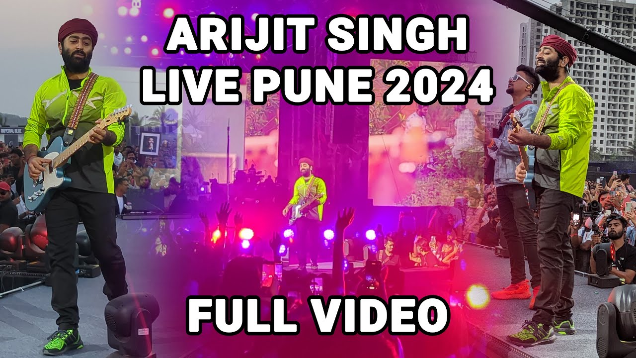 ARIJIT SINGH PUNE LIVE CONCERT 2024 (FULL VIDEO) #arijit #arijitsingh #liveconcert #arijitlive