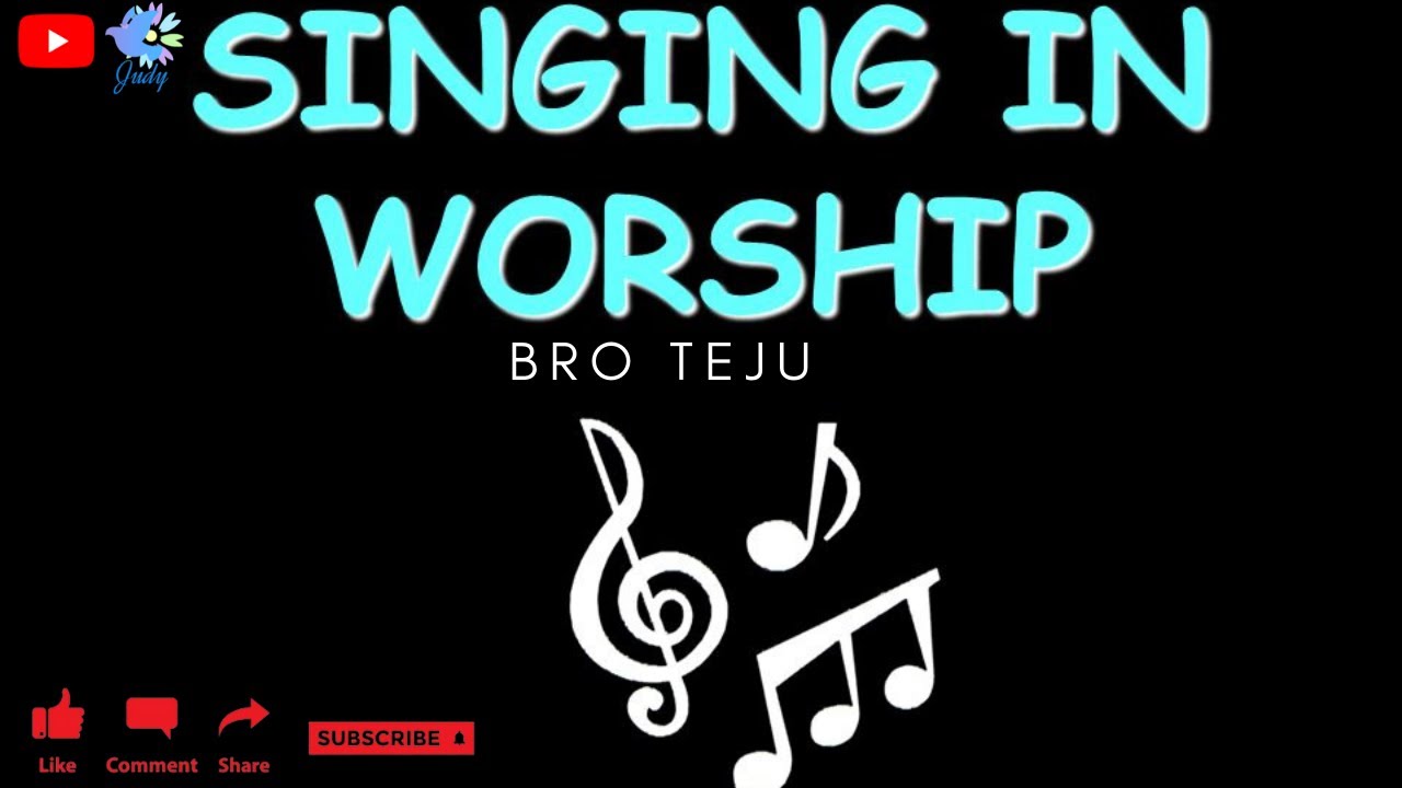 TPM  | Singing in Worship  | Bro Teju