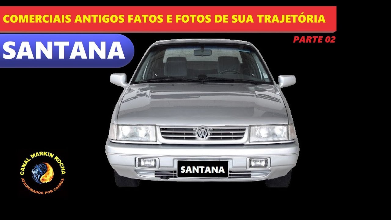 SANTANA: Parte 02 - História Completa Comerciais Antigos Fatos e Fotos de Sua Trajetória