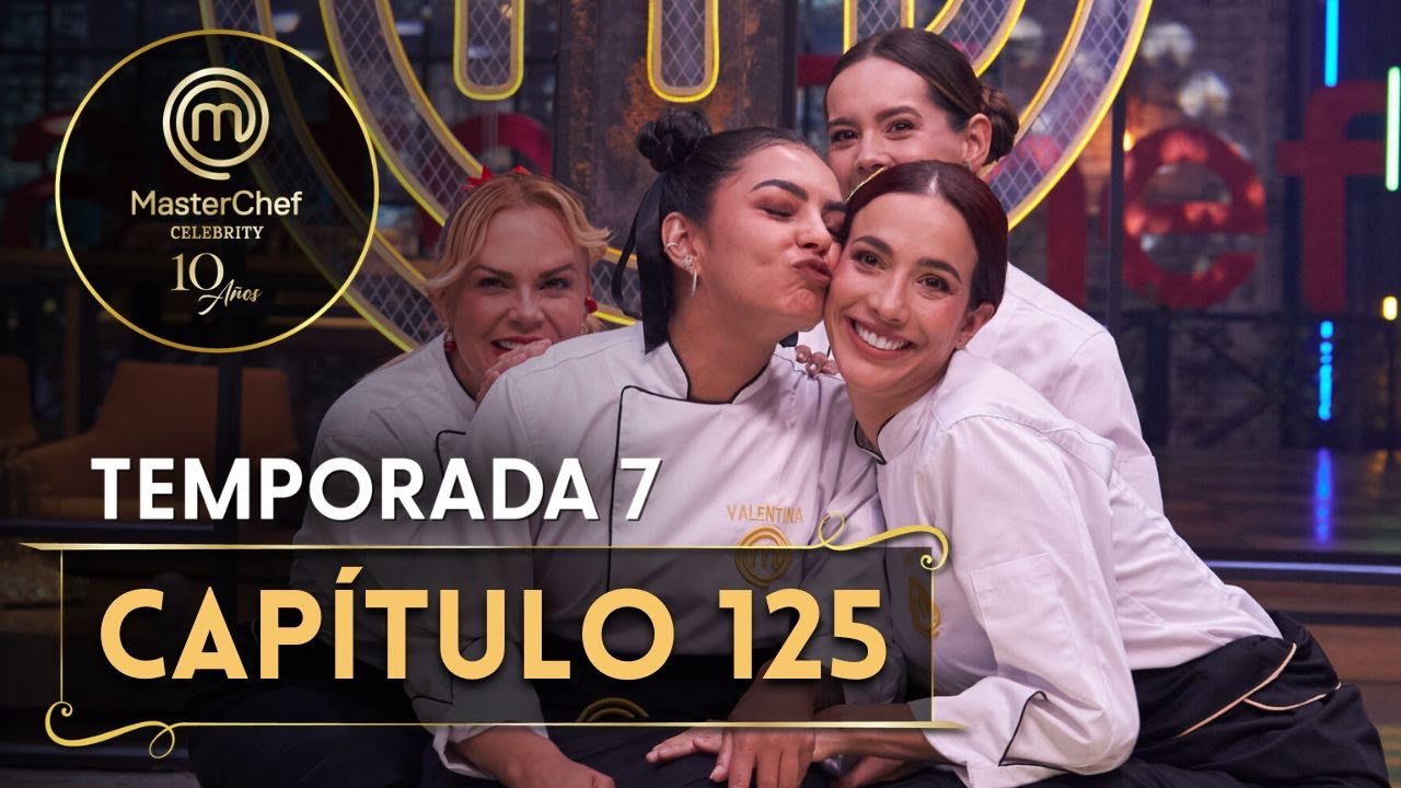 CAP&Iacute;TULO FINAL: Una final llena de t&eacute;cnica y constancia | TEMP. 07 | MASTERCHEF CELEBRITY CO