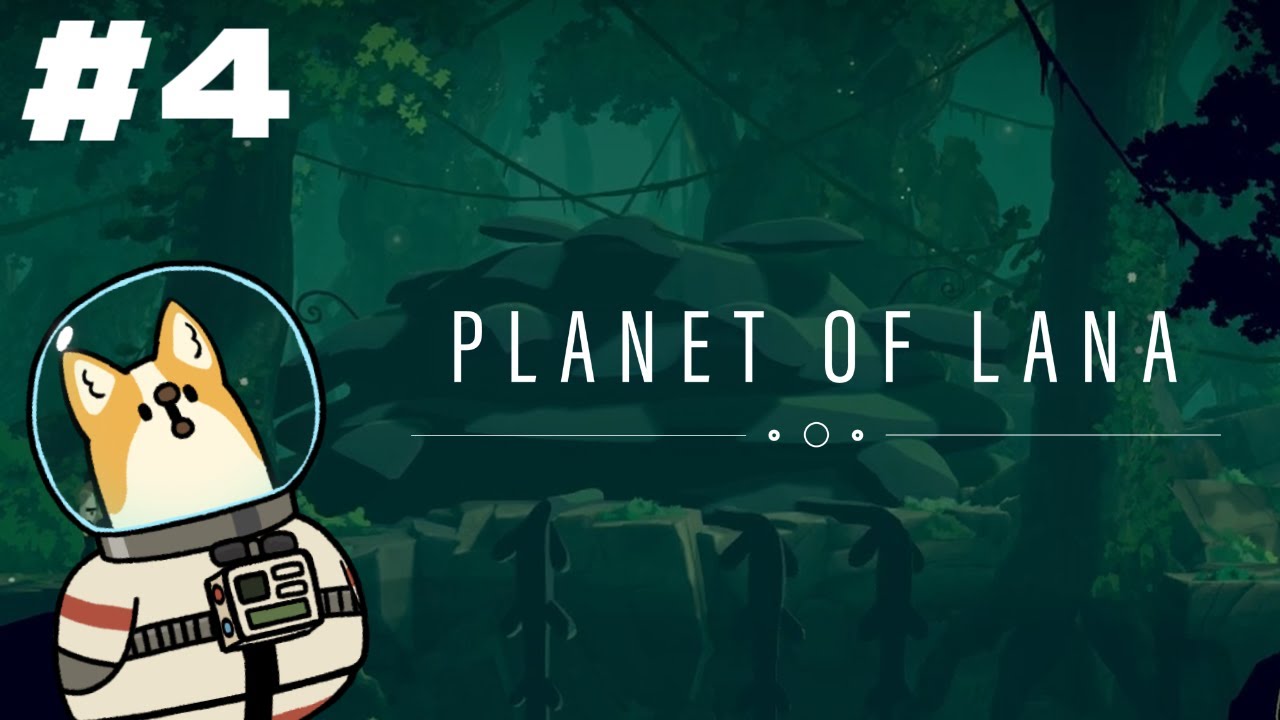 #4【Planet of Lana】なんか変な生き物いる！【SESERI/おかゆ帝国】