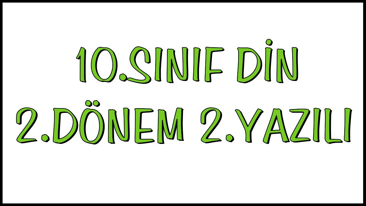 10.Sınıf Din Kültürü 2.Dönem 2.Yazılı