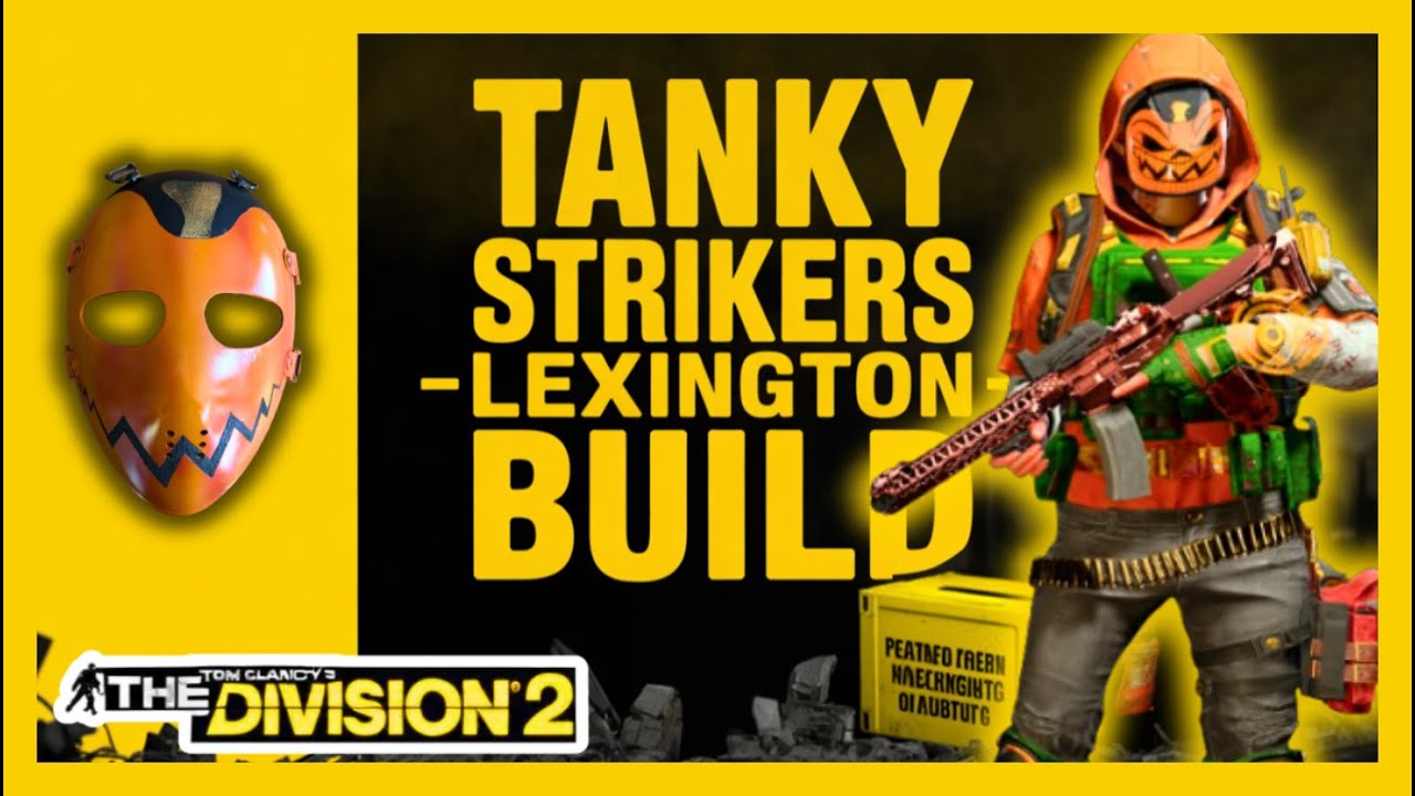 Unleashing Chaos with a Tanky Strikers Lexington Build in DIVISION 2!