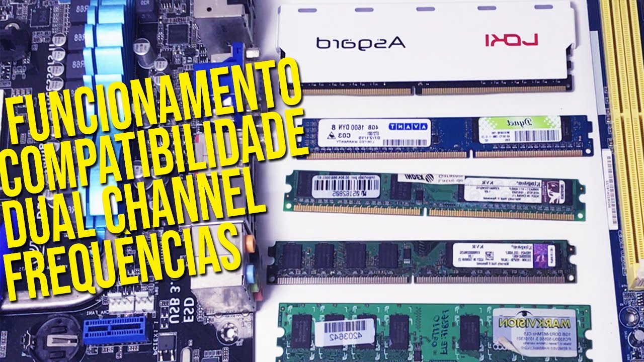 TUDO SOBRE MEM&Oacute;RIA RAM! Funcionamento/Compatibilidade/Frequ&ecirc;ncias/Dual Channel