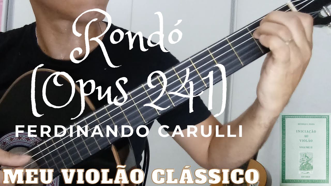 Rondó (Opus 241), Ferdinando Carulli, Iniciação ao Violão, Vol II, Pág 26 e 27 (by Antonio L S Neto)