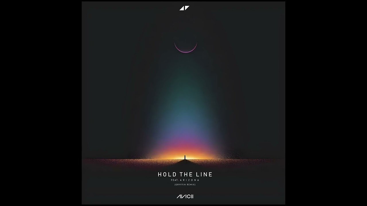 Avicii Feat. A R I Z O N A - Hold The Line (Gryffin Remix)[V2]