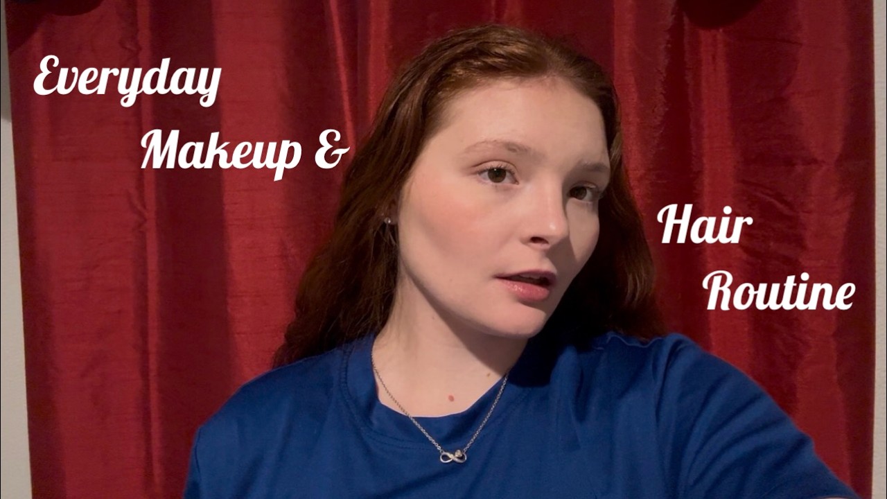 My Everyday Makeup And Hair Routine