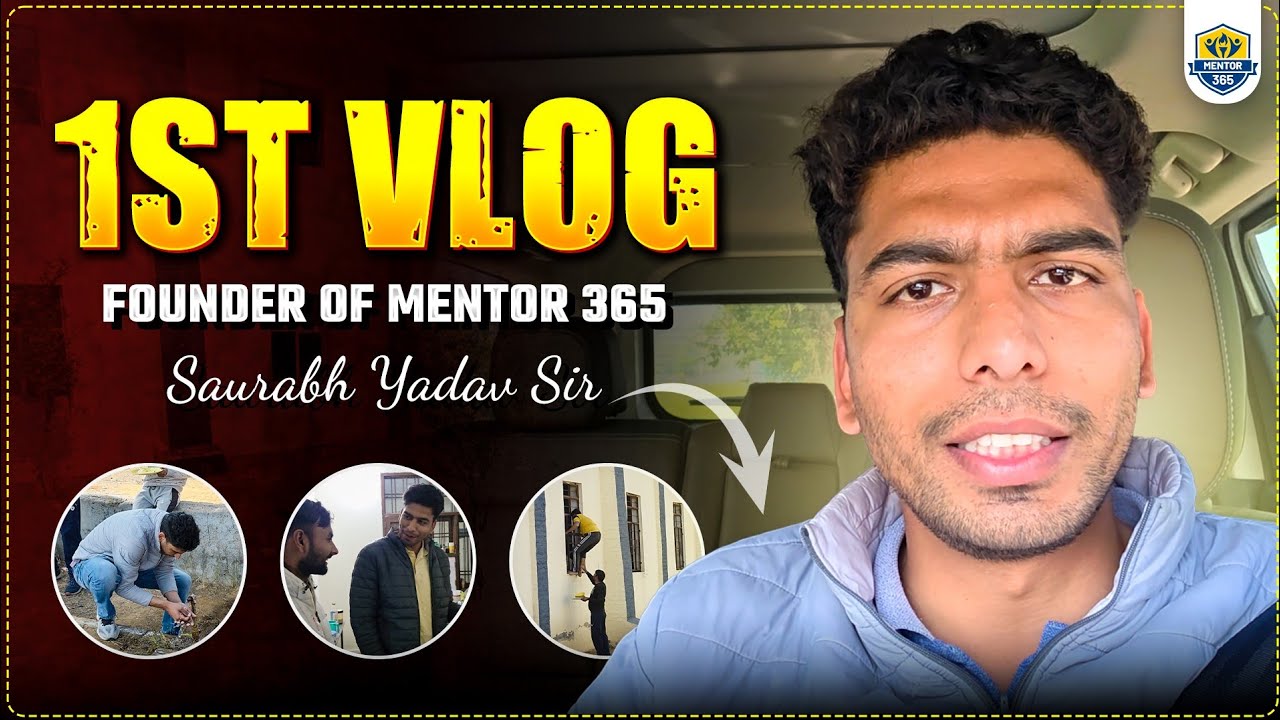 First Vlog 😍 | Meet Saurabh Yadav Sir | Founder Mentor 365 Gurukul | Real Life Journey