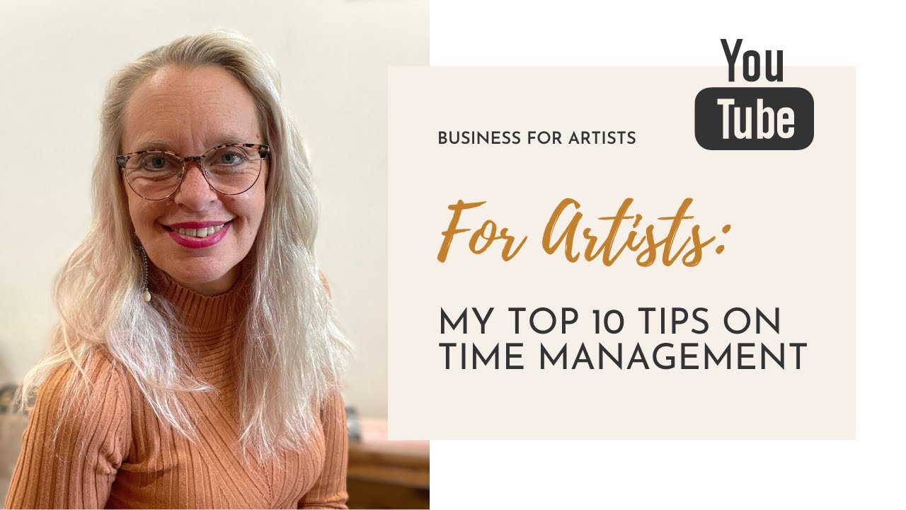 Time Management For Artists | My Top 10 Tips