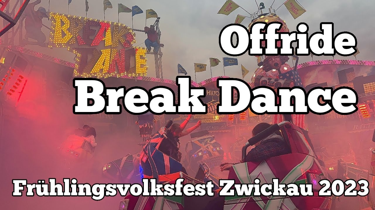 ⁴ᴷ Break Dance - Pilz - Offride | Frühlingsvolksfest Zwickau 2023