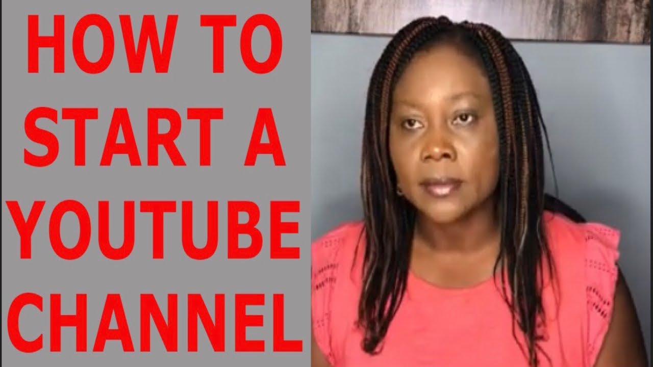 How to Start a YouTube Channel