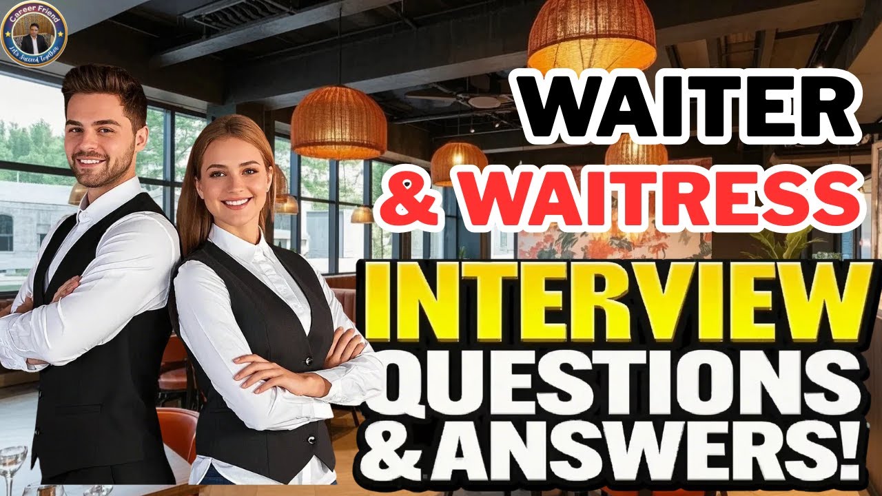 Waitress + Waiter Job Interview Questions and Answers!