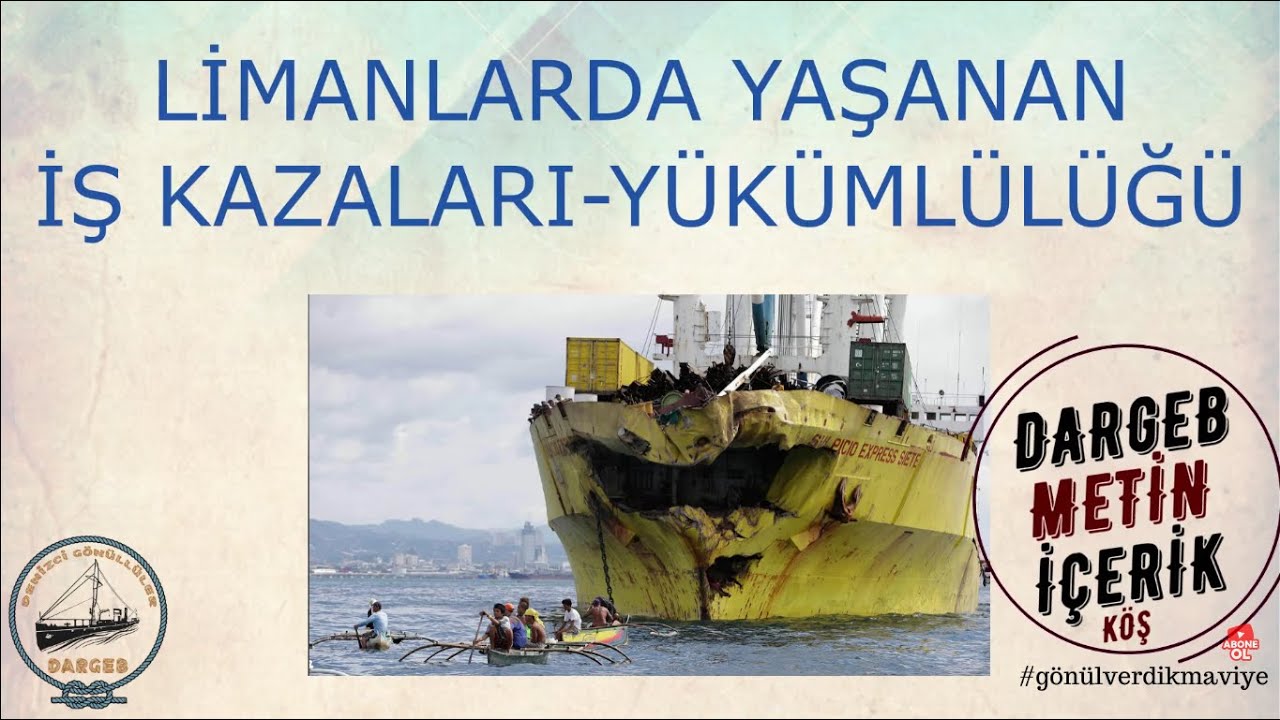 Limanlarda Yaşanan İş Kazaları Ve Yükümlülüğü