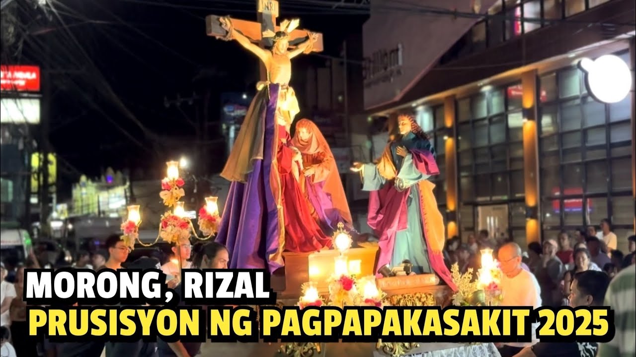 HOLY WEDNESDAY PROCESSION 2025 / SAINT JEROME PARISH (MORONG, RIZAL)