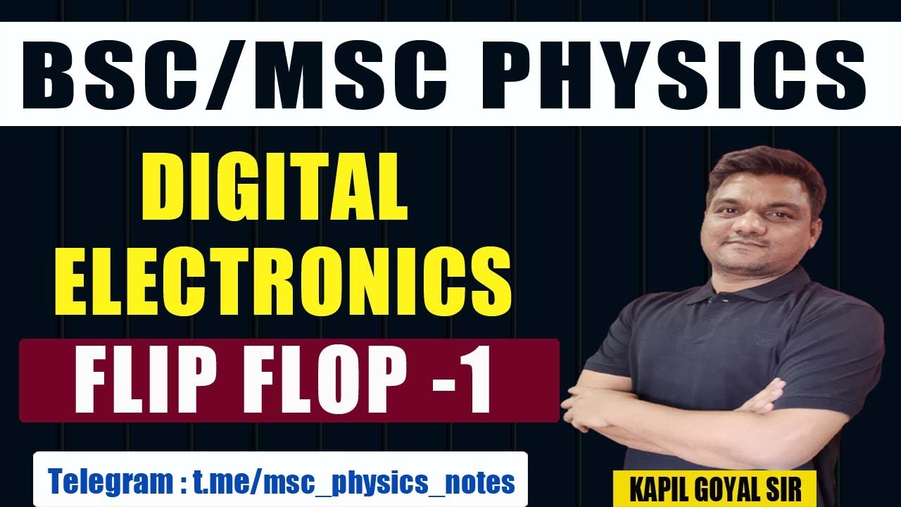 Msc physics Electronics | Flip Flop in digital electronics | Msc physics lectures