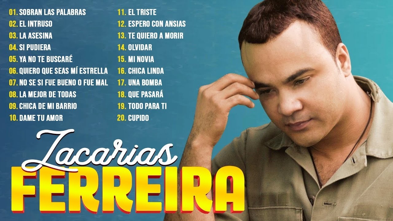 ZACARIAS FERREIRA ÉXITOS MIX - 30 GRANDES CANCIONES DE ZACARIAS FERREIRA