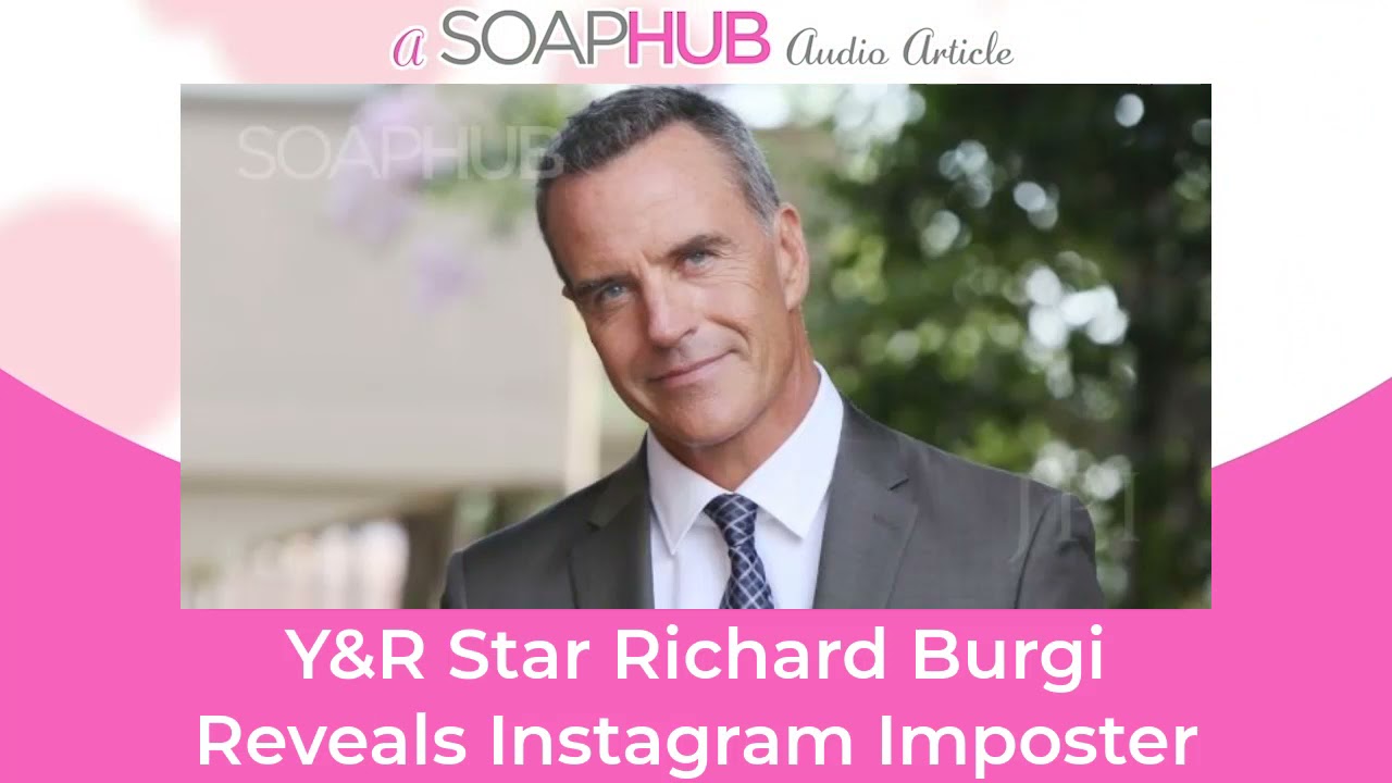 The Young and the Restless Star Richard Burgi Reveals Instagram Imposter