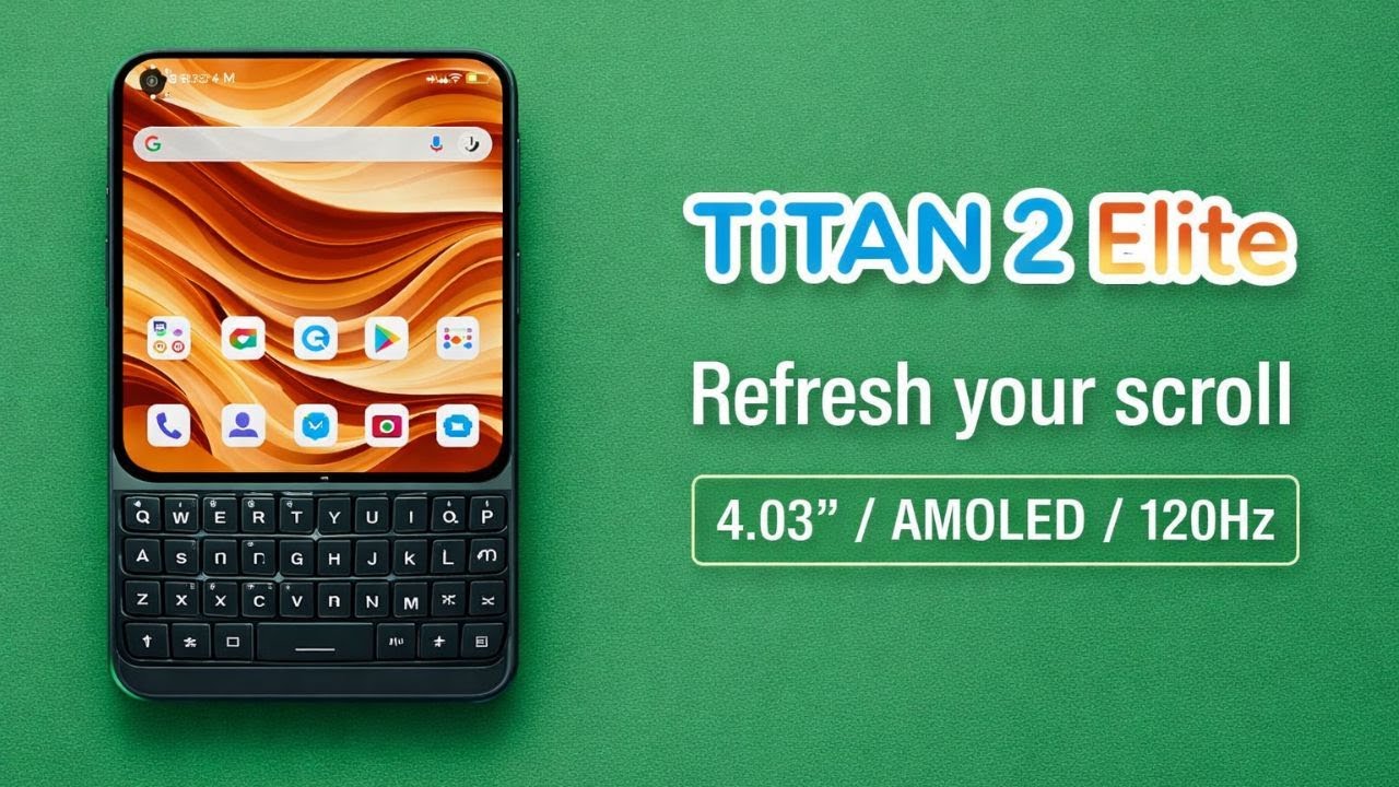 Unihertz Titan 2 Elite Gets 4.03-Inch 120Hz AMOLED – Official Specs Revealed!