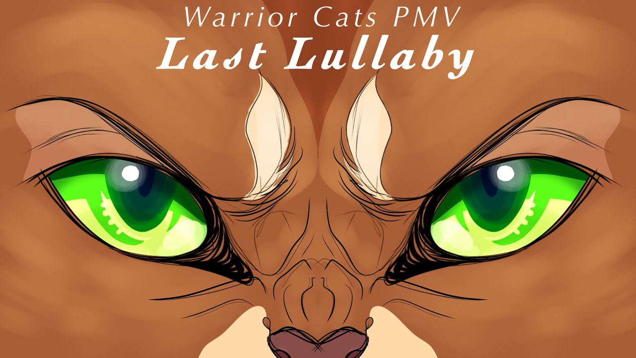 Last Lullaby-Warrior Cats PMV