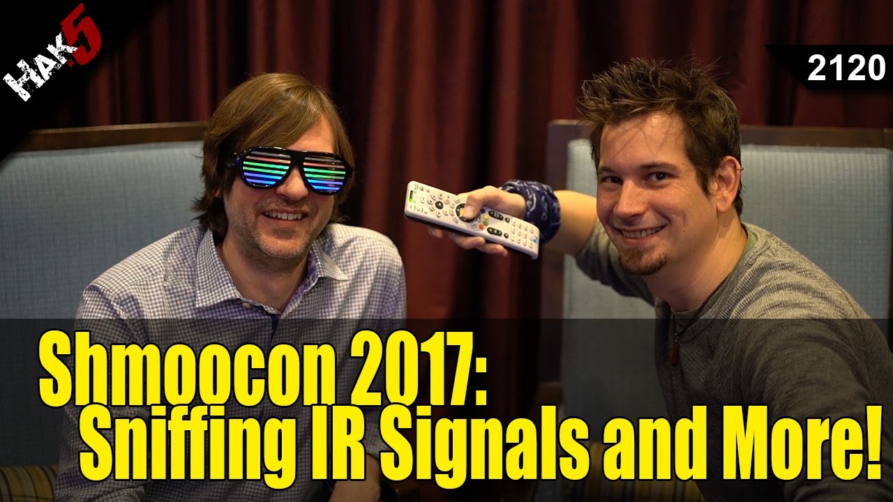 Shmoocon 2017: Sniffing IR Signals and More! - Hak5 2120