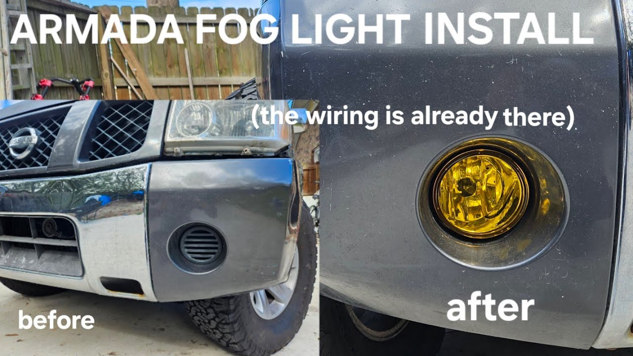 Installing fog lights on a 2006 Nissan Armada