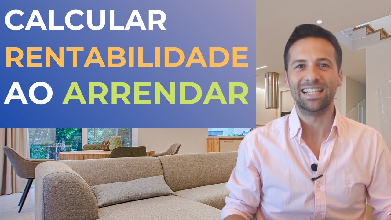 Vale a pena Investir num IM&Oacute;VEL para ARRENDAR? Como calcular...