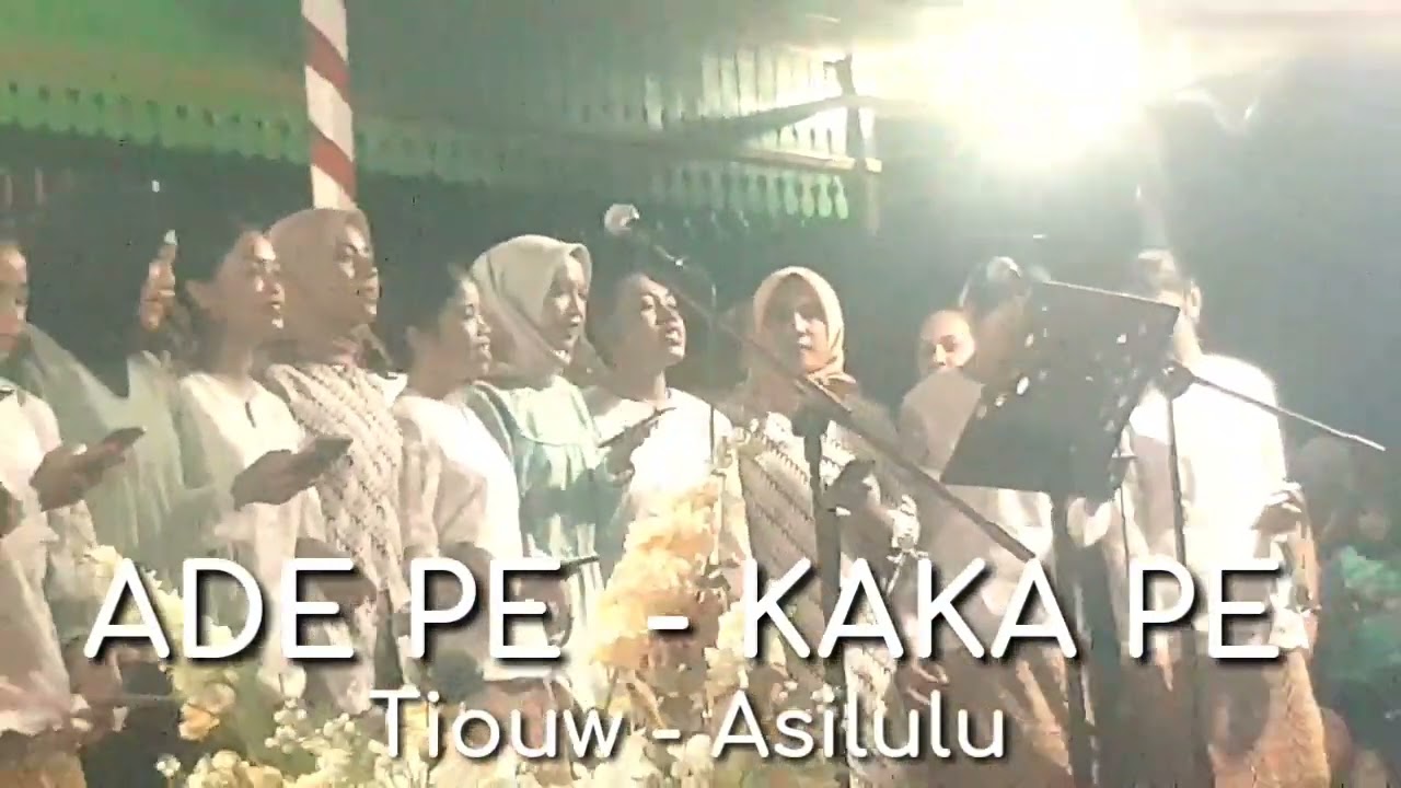 PART II LAGU PELA DINYANYIKAN BERSAMA-SAMA ( TIOUW -ASILULU) Di Iringi Totobuang