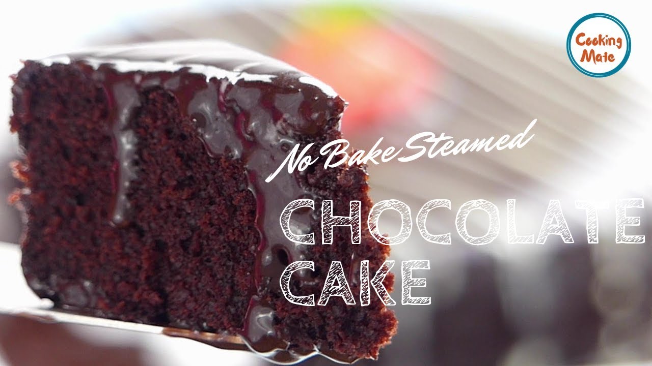 No Bake Steamed Chocolate Cake by Cooking Mate