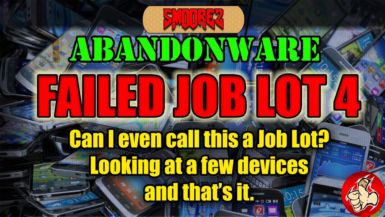 ABANDONWARE (Ep.4) FAILED JOB LOT 4 - Is this even a Job Lot? Looking at a few phones etc