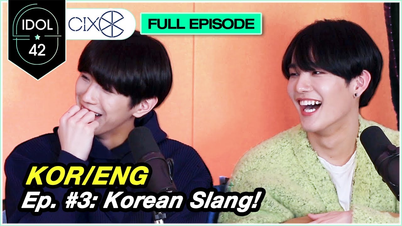 [ENG SUB] IDOL 42 EP #3 | CIX Knows Their Korean Slang! CIX 멤버들의 승부욕 폭발의 순간?!