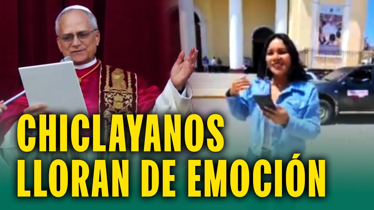 Papa León XIV saluda a Chiclayo en primer discurso: Así reaccionaron en el norte peruano