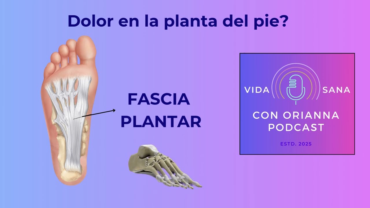 Dolor en la planta del pie - Fascitis Plantar.