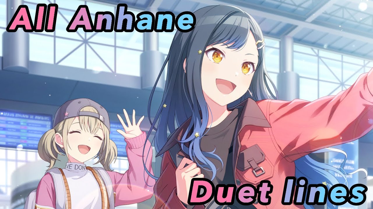 Every Anhane (An Shirashi x Kohane Azusawa) Duet Lines as of August 2025