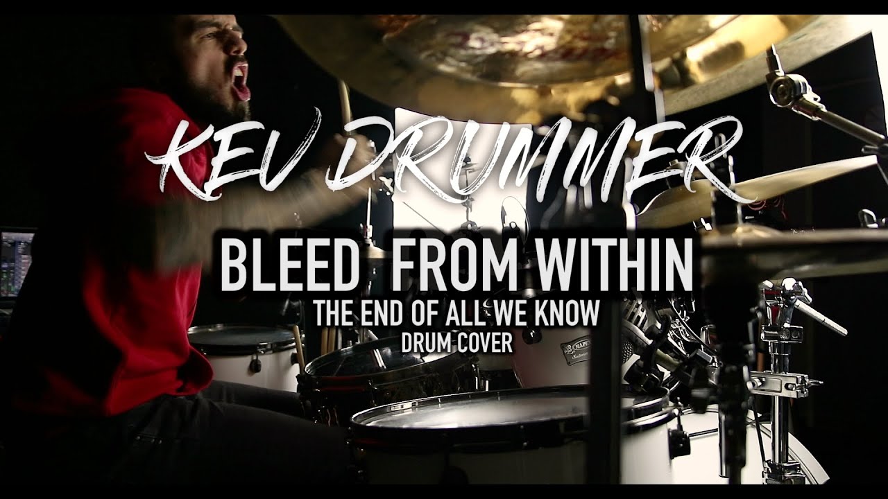 BLEED FROM WITHIN - The End Of All We Know | Drum Cover