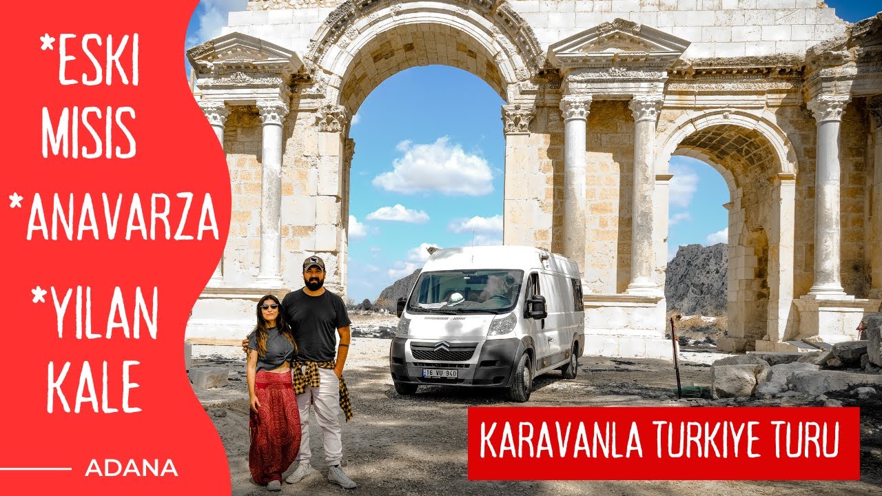 KARAVANLA ADANA | ESKİ MİSİS - YILAN KALE - ANAVARZA ANTİK KENTİ