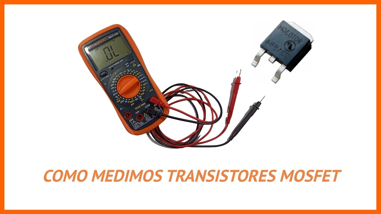 🔴🔴📣Como Comprobar un Transistor MOSFET con Multímetro.