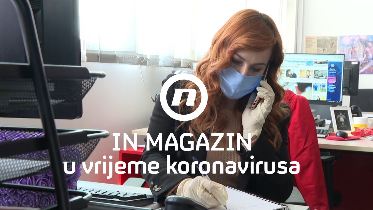 Kako nastaje emisija IN magazin u vrijeme koronavirusa I IN magazin