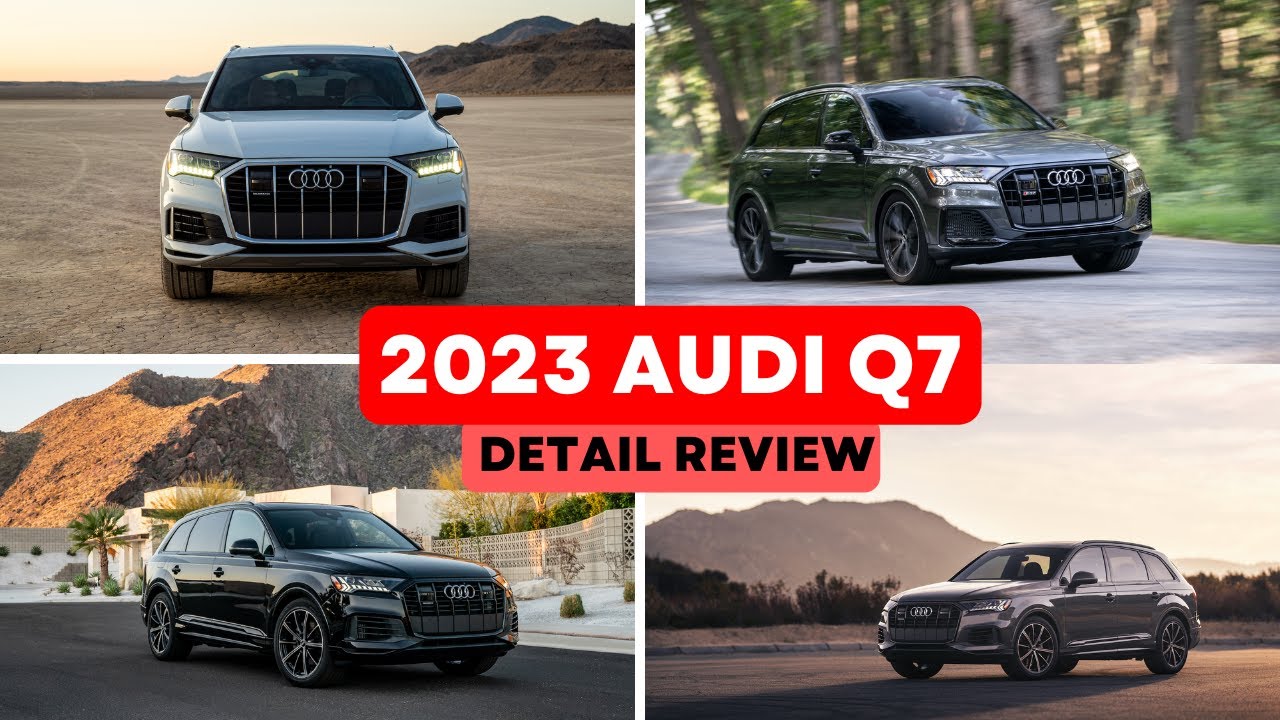How much does the 2023 Audi Q7 cost? || 2023 Audi Q7 Full Detail || 2023 Audi Q7 Review ||