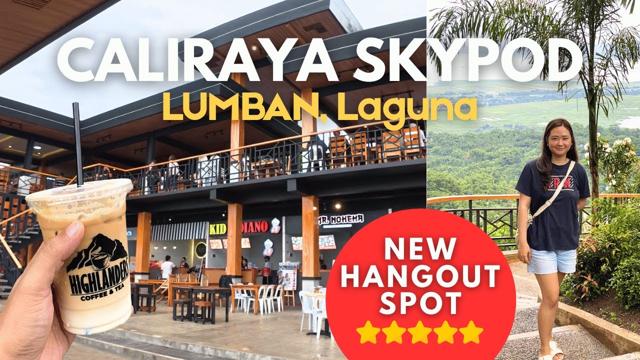 CALIRAYA SKYPOD | NEW HANGOUT SPOT IN LUMBAN LAGUNA