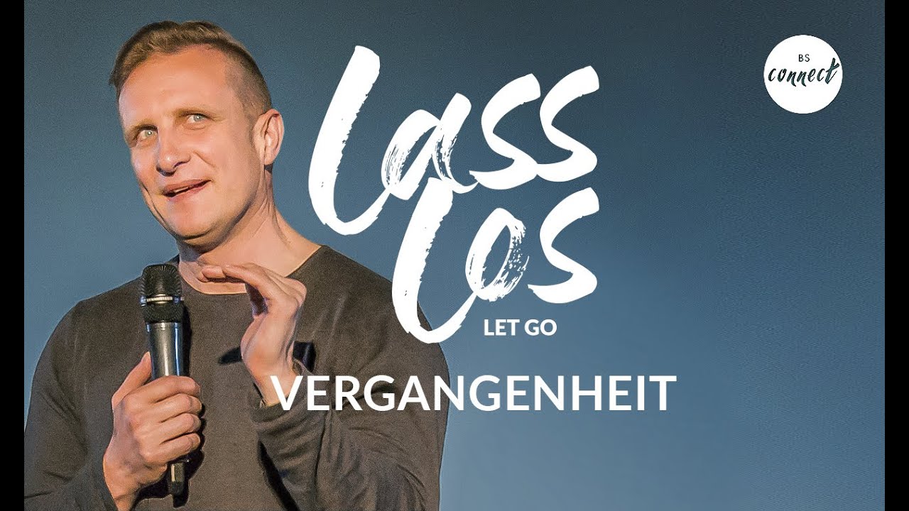 LASS LOS – Vergangenheit