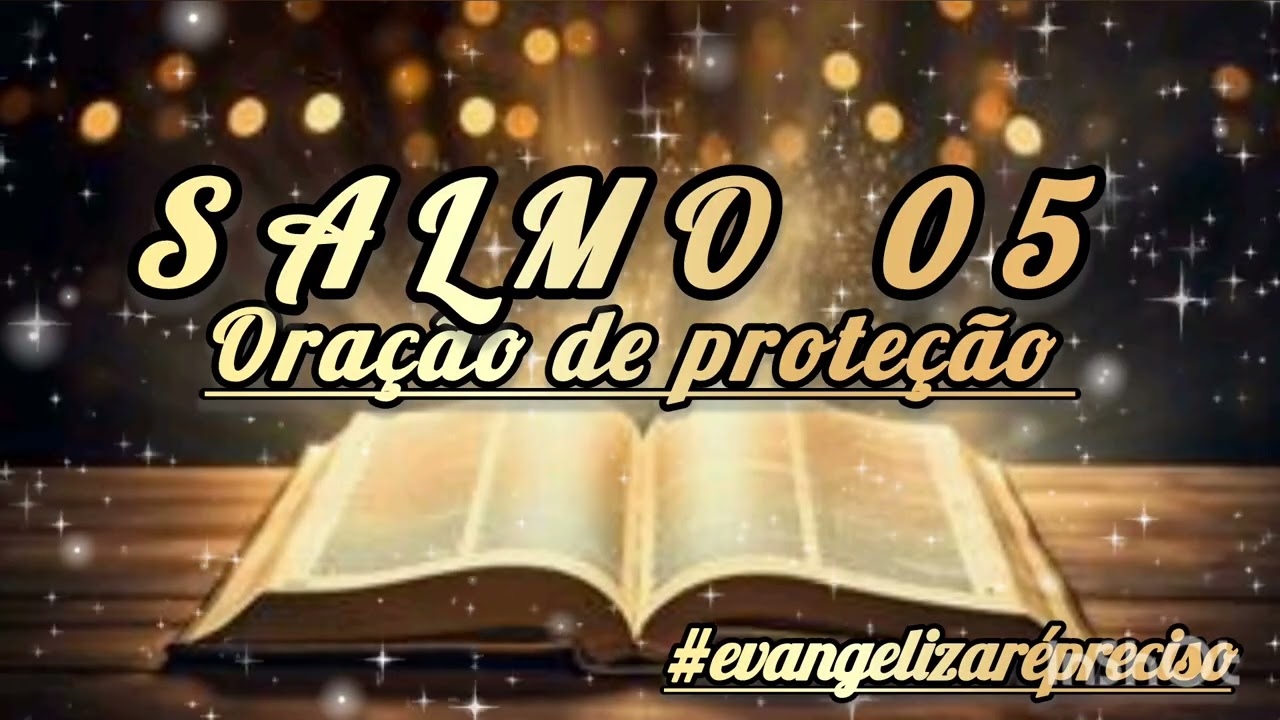 SALMO 05 - Oração de proteção 